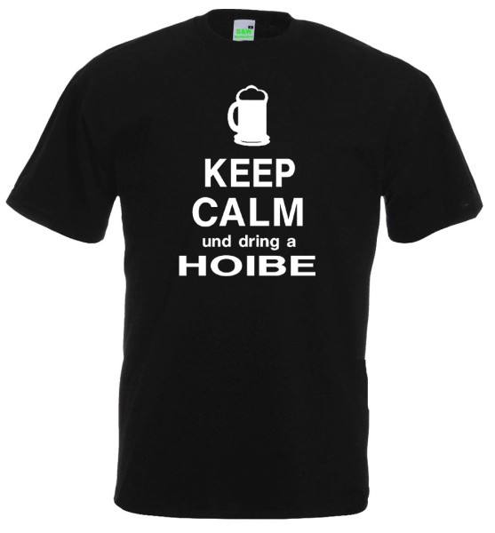 Keep Calm und dring a Hoibe